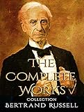 The Complete Works of Bertrand Russell