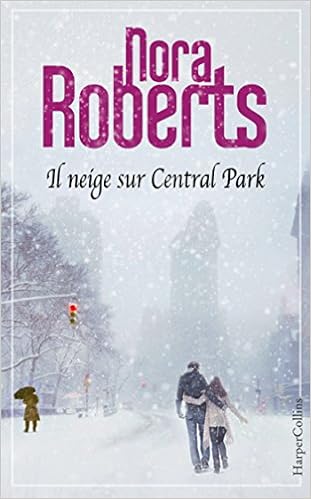 Il Neige Sur Central Park Une Lecture Cocooning Pour Les Soirees D Hiver Harpercollins French Edition Roberts Nora Amazon Com Books Il Neige Sur Central Park Une Lecture Cocooning Pour Les Soirees D Hiver Harpercollins French Edition Roberts Nora Amazon Com Books
