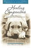 Healing Companions: Ordinary Dogs and Their Extraordinary Power to Transform Lives