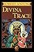 Divina Trace by Robert Antoni