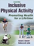 Inclusive Physical Activity by Susan L. Kasser, Rebecca K. Lytle
