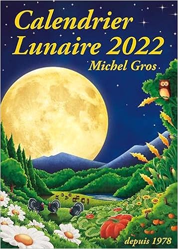 Calendrier Lunaire Michel Gros 2023 Amazon.fr - Calendrier Lunaire - Gros, Michel - Livres