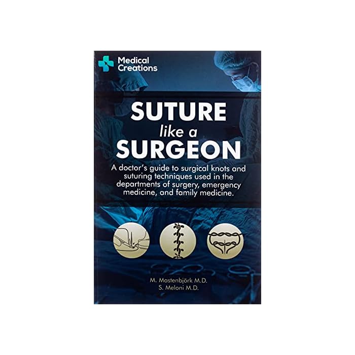 Buy Suture like a Surgeon A Doctor's Guide to Surgical Knots and