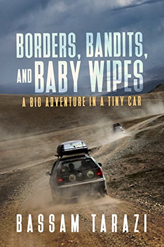 D0wnl0ad Borders, Bandits, and Baby Wipes: A Big Adventure in a Tiny Car<br />[P.P.T]