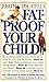 Fat-Proof Your Child - Book by Joe Piscatella