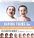 Having Twins And More: A Parent's Guide to Multiple Pregnancy, Birth, and Early Childhood