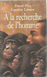 À la recherche de l'homme