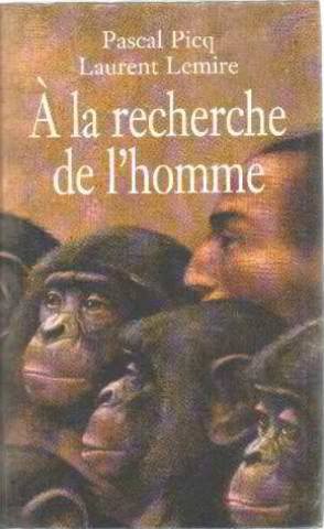 À la recherche de l'homme
