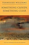 Something Cloudy, Something Clear (New Directions Paperbook Book 829) by Tennessee Williams