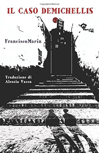 Il caso Demichellis – Francisco Marìn