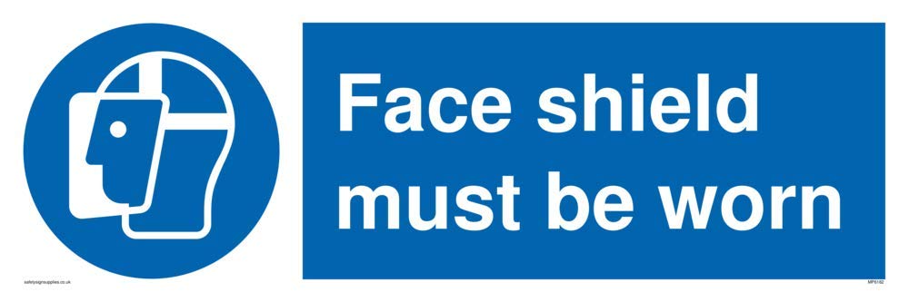 Face shield must be worn sign