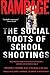 Rampage: The Social Roots of School Shootings