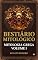 Livro Bestiário Mitológico: Mitologia Grega: 50 Criaturas — Parte I (Agrio a Harpia)