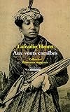 Aux vents des Caraïbes : Deux années dans les Antilles françaises by
