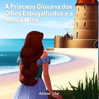 Livro A Princesa Giovana dos Olhos Esbugalhados e a sereia Mina