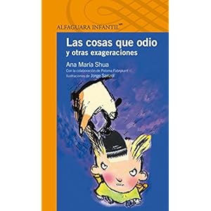 Las cosas que odio y otras exageraciones (Spanish Edition)