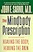 The Mindbody Prescription: Healing the Body, Healing the Pain