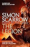 The Legion (Eagles of the Empire 10): Cato & Macro: Book 10 by Simon Scarrow