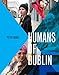 Humans of Dublin by 