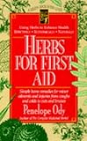 Image de Herbs for First Aid: Simple Home Remedies for Minor Ailments and Injuries from Coughs and Colds to Cuts and Bruises (Keats Good Herb Guide Series)