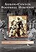 Akron-Canton Football Heritage (OH) (Images of Sports) by Thomas Maroon, Margaret Maroon