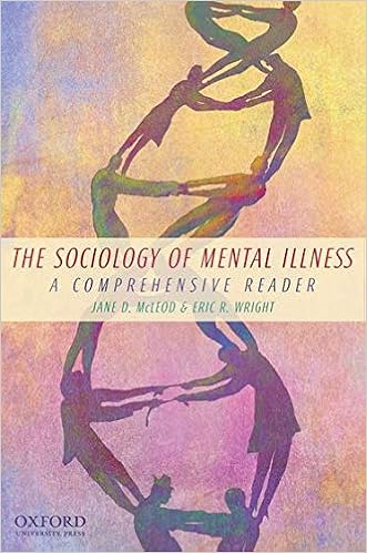 The Sociology Of Mental Illness A Comprehensive Reader 9780195381719 Medicine Health Science Books Amazon Com