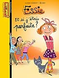 Essie : Et si jâ€™Ã©tais parfaite ? by 