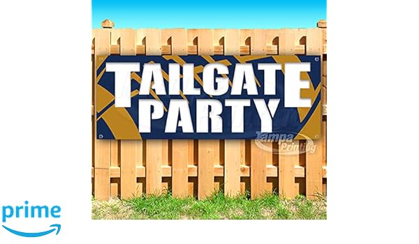 Amazon Com Tailgate Party 13 Oz Heavy Duty Vinyl Banner Sign