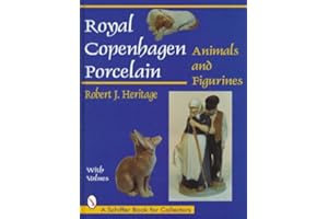 Royal Copenhagen Porcelain: Animals and Figurines (A Schiffer Book for Collectors)