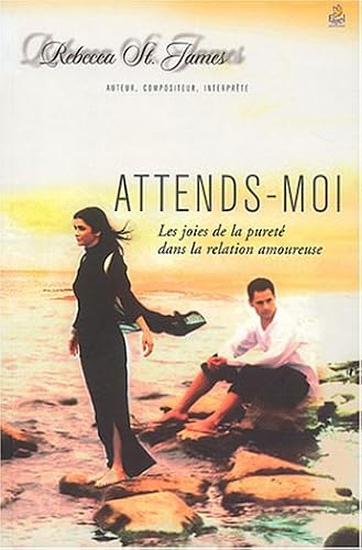 Download Attends-moi : Les joies de la pureté dans la relation amoureuse PDF