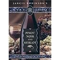 Jancis Robinson's Wine Course: Pinot Noir and Merlot