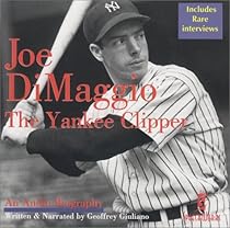 Joe DiMaggio : The Yankee Clipper