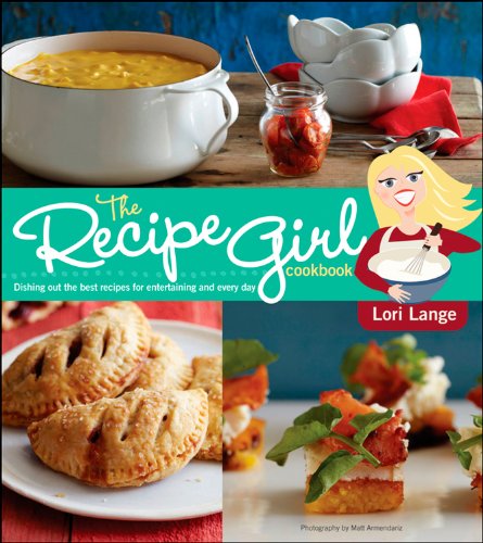The Recipe Girl Cookbook The Recipe Girl Cookbook