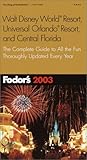Fodor's Walt Disney World Resort, Universal Orlando, and Central Florida 2003 by 