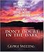 Don't Doubt in the Dark by