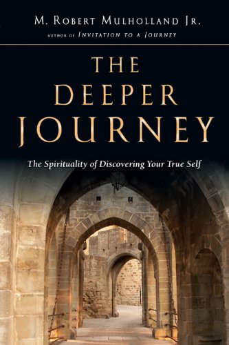 "The Deeper Journey - The Spirituality of Discovering Your True Self" av M. Robert Mulholland Jr.