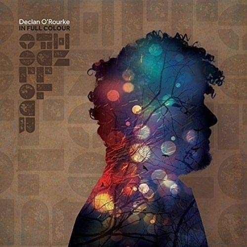DECLAN O'ROURKE - In Full Colour CD