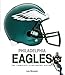 Philadelphia Eagles: The Complete Illustrated History