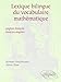 Lexique bilingue du vocabulaire mathématique : anglais-français, français-anglais by 
