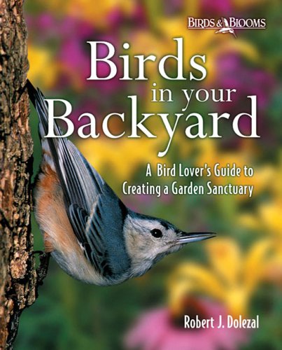 Birds in Your Backyard by Robert Dolezal
