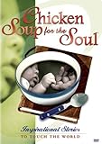 Chicken Soup for the Soul: Inspirational Stories to