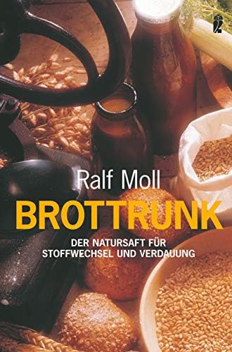Brottrunk: Der Natursaft für Stoffwechsel und Verdauung