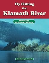 Fly Fishing the Klamath River: An excerpt from Fly Fishing California