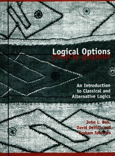 Logical Options: An Introduction to Classical and Alternative Logics