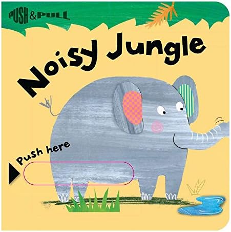Noisy Jungle (Push & Pull Books)