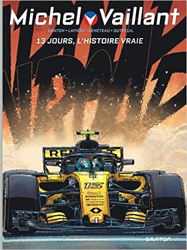 Michel Vaillant Nouvelle Saison Tome 8 13 Jours Edition Augmentee Amazon De Beneteau Benjamin Dutreuil Vincent Graton Philippe Lapiere Denis Fremdsprachige Bucher
