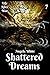 Shattered Dreams Book Seven (Life After War 7)