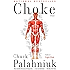 Choke: A Novel