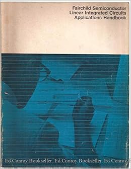 Fairchild Semiconductor Linear Integrated Circuits Applications Handbook Giles James N Amazon Com Books