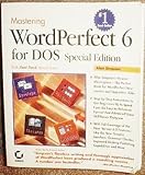 Mastering Wordperfect 6 for DOS (Special Edition) by 